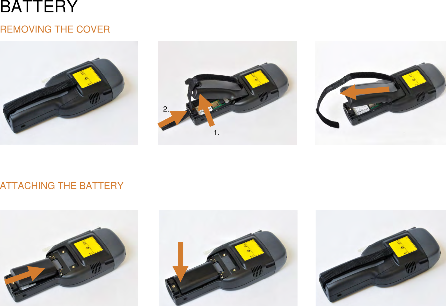 BATTERY REMOVING THE COVER        ATTACHING THE BATTERY       2. 1. 