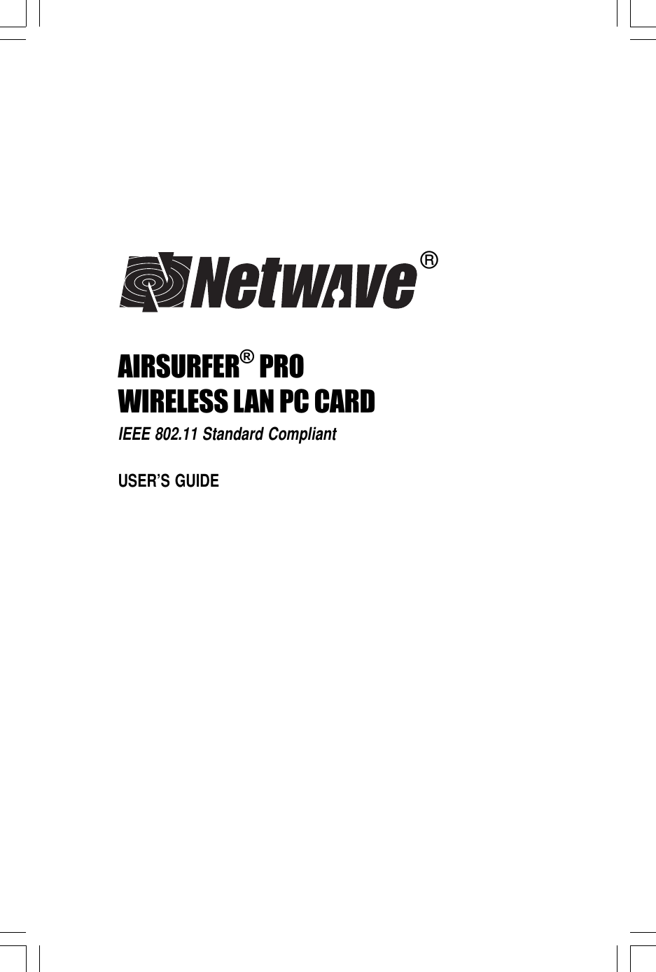 AIRSURFER® PROWIRELESS LAN PC CARDIEEE 802.11 Standard CompliantUSER’S GUIDE®