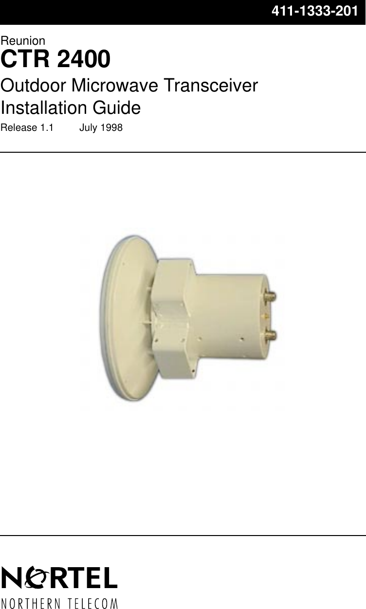 ReunionCTR 2400Outdoor Microwave TransceiverInstallation GuideRelease 1.1         July 1998411-1333-201