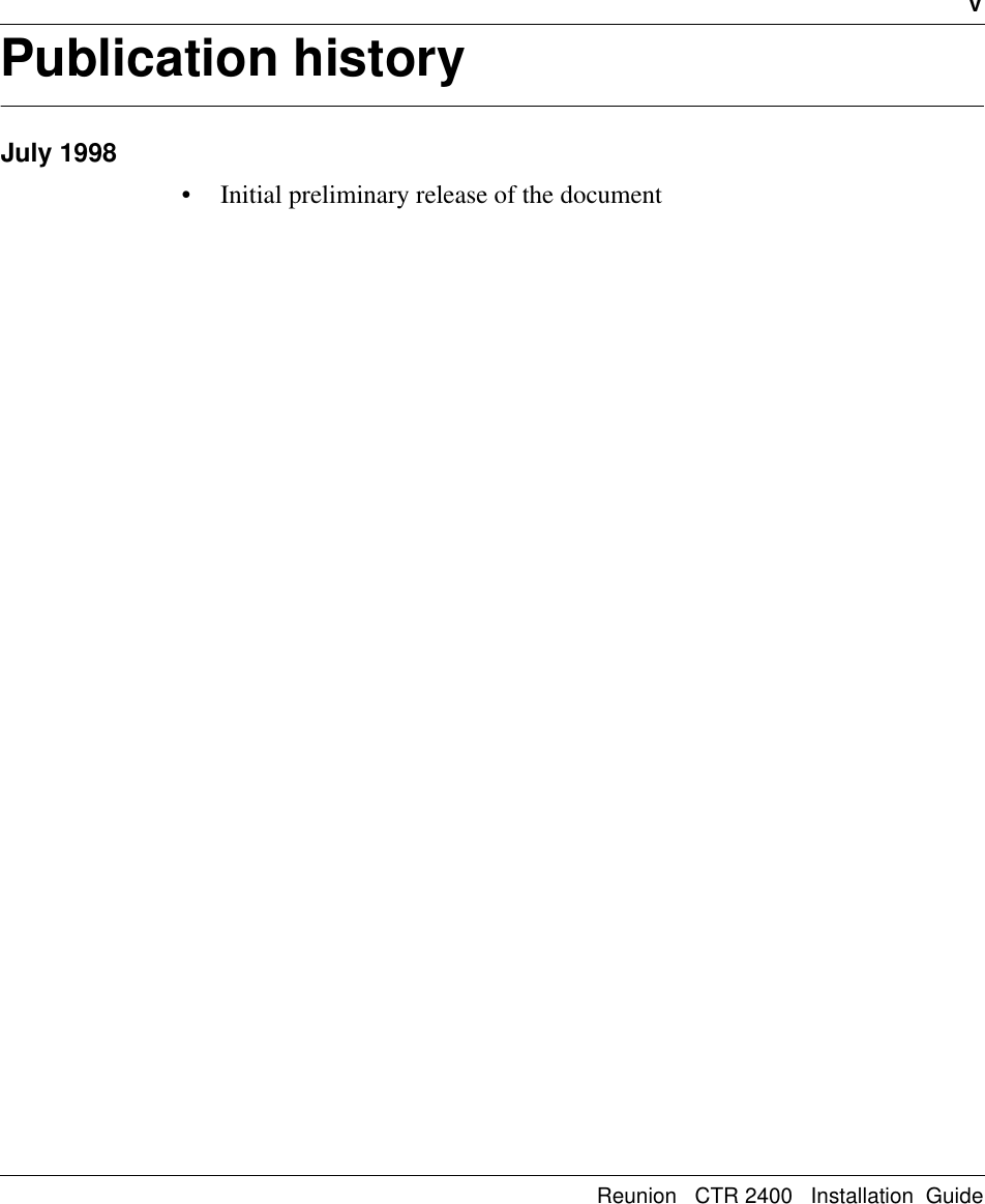 vReunion   CTR 2400   Installation  GuidePublication historyJuly 1998• Initial preliminary release of the document