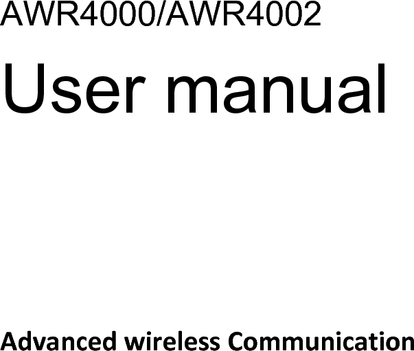 AWR4000/AWR4002User manualAdvanced wireless Communication