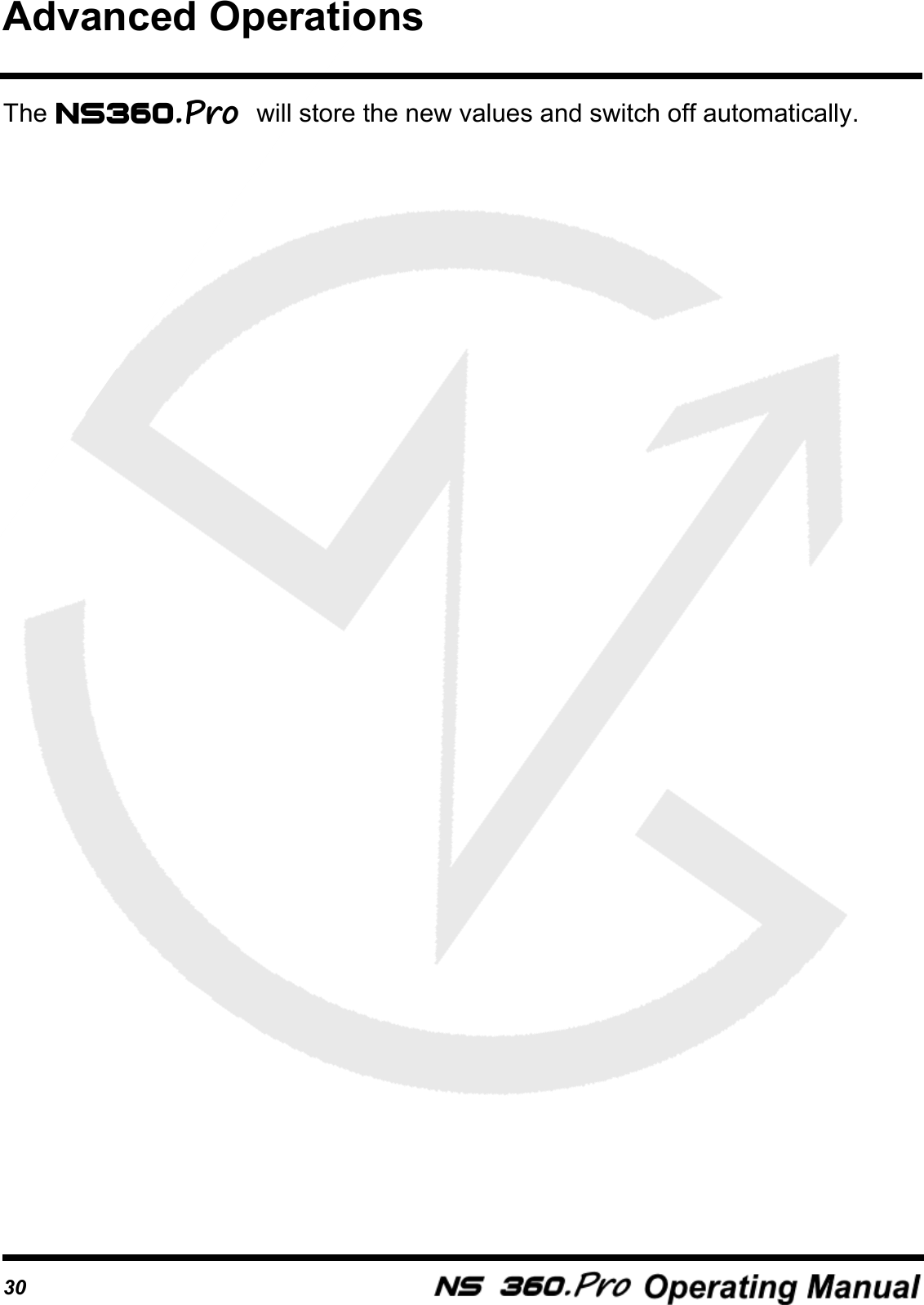 30The  will store the new values and switch off automatically. Advanced Operations