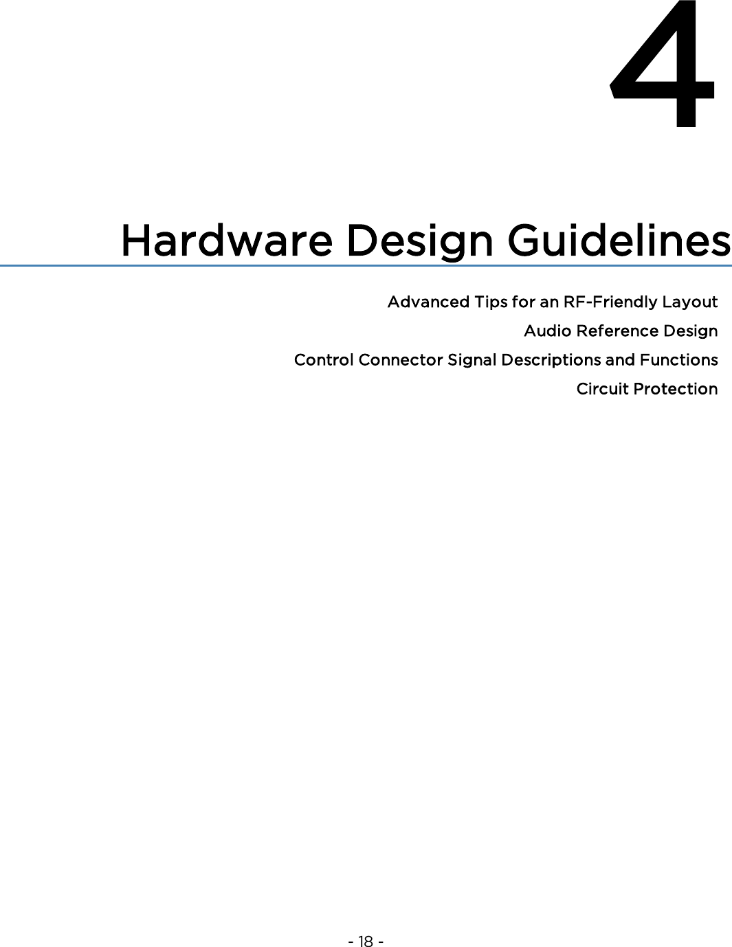 - 18 -4Hardware Design GuidelinesAdvanced Tips for an RF-Friendly LayoutAudio Reference DesignControl Connector Signal Descriptions and FunctionsCircuit Protection