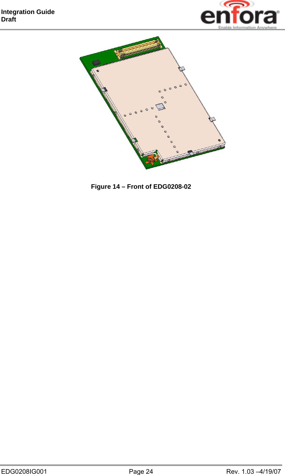 Integration Guide  Draft EDG0208IG001  Page 24  Rev. 1.03 –4/19/07  Figure 14 – Front of EDG0208-02  