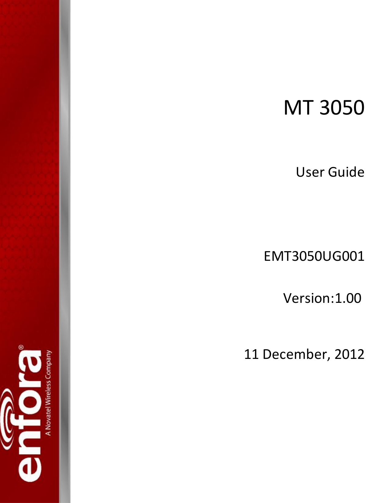 MT 3050User GuideEMT3050UG001Version:1.0011 December, 2012