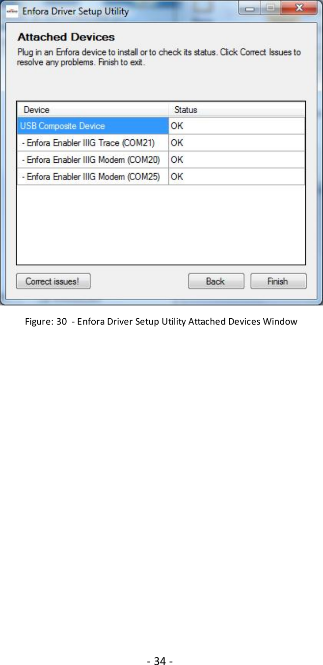 - 34 -Figure: 30 - Enfora Driver Setup Utility Attached Devices Window