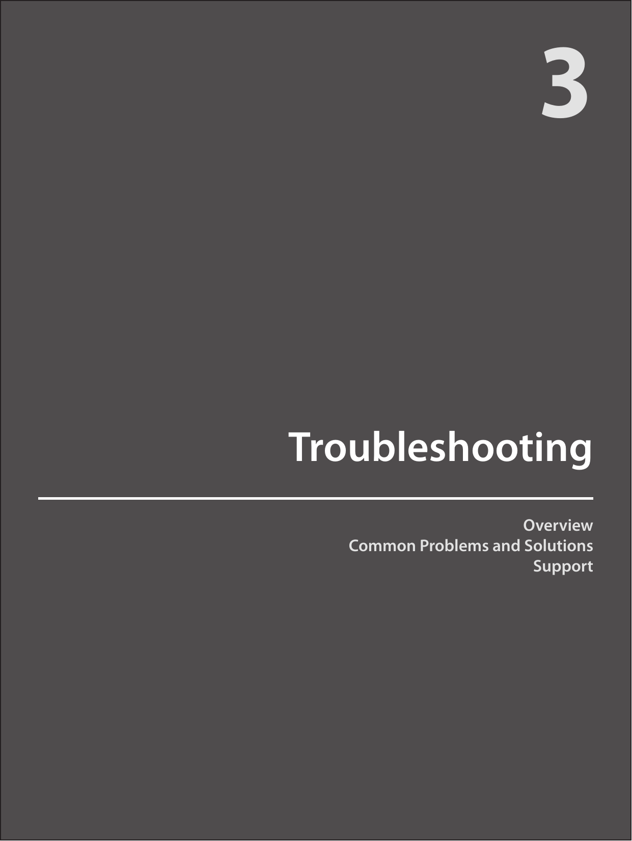 OverviewCommon Problems and SolutionsSupportTroubleshooting3