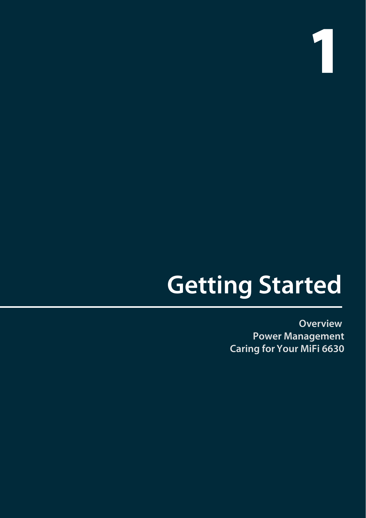 OverviewPower Management Caring for Your MiFi 6630Getting Started1