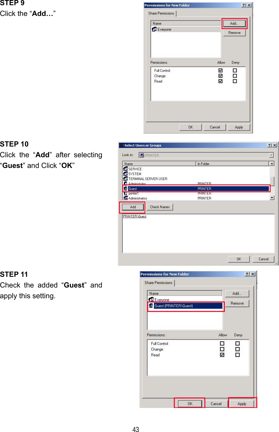  43 STEP 9 Click the &ldquo;Add&hellip;&rdquo;  STEP 10 Click the &ldquo;Add&rdquo; after selecting &ldquo;Guest&rdquo; and Click &ldquo;OK&rdquo;  STEP 11 Check the added &ldquo;Guest&rdquo; and apply this setting.  