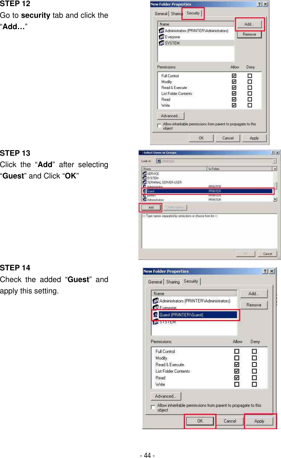 ٻ- 44 - STEP 12 Go to security tab and click the &ldquo;Add&hellip;&rdquo;STEP 13 Click the &ldquo;Add&rdquo; after selecting &ldquo;Guest&rdquo; and Click &ldquo;OK&rdquo;STEP 14 Check the added &ldquo;Guest&rdquo; and apply this setting.