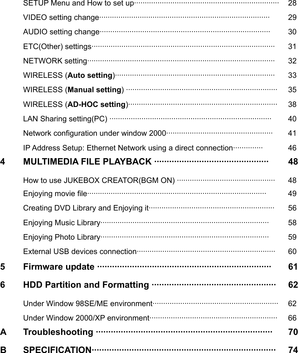  SETUP Menu and How to set up&middot;&middot;&middot;&middot;&middot;&middot;&middot;&middot;&middot;&middot;&middot;&middot;&middot;&middot;&middot;&middot;&middot;&middot;&middot;&middot;&middot;&middot;&middot;&middot;&middot;&middot;&middot;&middot;&middot;&middot;&middot;&middot;&middot;&middot;&middot;&middot;&middot;&middot;&middot;&middot;&middot;&middot;&middot;&middot;&middot;&middot;&middot;&middot;&middot;&middot;&middot;&middot;&middot;&middot;&middot;&middot;&middot;&middot;&middot;&middot;&middot;&middot;&middot;&middot;&middot;&middot;&middot;&middot; 28 VIDEO setting change&middot;&middot;&middot;&middot;&middot;&middot;&middot;&middot;&middot;&middot;&middot;&middot;&middot;&middot;&middot;&middot;&middot;&middot;&middot;&middot;&middot;&middot;&middot;&middot;&middot;&middot;&middot;&middot;&middot;&middot;&middot;&middot;&middot;&middot;&middot;&middot;&middot;&middot;&middot;&middot;&middot;&middot;&middot;&middot;&middot;&middot;&middot;&middot;&middot;&middot;&middot;&middot;&middot;&middot;&middot;&middot;&middot;&middot;&middot;&middot;&middot;&middot;&middot;&middot;&middot;&middot;&middot;&middot;&middot;&middot;&middot;&middot;&middot;&middot;&middot;&middot;&middot;&middot;&middot;&middot; 29 AUDIO setting change&middot;&middot;&middot;&middot;&middot;&middot;&middot;&middot;&middot;&middot;&middot;&middot;&middot;&middot;&middot;&middot;&middot;&middot;&middot;&middot;&middot;&middot;&middot;&middot;&middot;&middot;&middot;&middot;&middot;&middot;&middot;&middot;&middot;&middot;&middot;&middot;&middot;&middot;&middot;&middot;&middot;&middot;&middot;&middot;&middot;&middot;&middot;&middot;&middot;&middot;&middot;&middot;&middot;&middot;&middot;&middot;&middot;&middot;&middot;&middot;&middot;&middot;&middot;&middot;&middot;&middot;&middot;&middot;&middot;&middot;&middot;&middot;&middot;&middot;&middot;&middot;&middot;&middot;&middot;&middot; 30 ETC(Other) settings&middot;&middot;&middot;&middot;&middot;&middot;&middot;&middot;&middot;&middot;&middot;&middot;&middot;&middot;&middot;&middot;&middot;&middot;&middot;&middot;&middot;&middot;&middot;&middot;&middot;&middot;&middot;&middot;&middot;&middot;&middot;&middot;&middot;&middot;&middot;&middot;&middot;&middot;&middot;&middot;&middot;&middot;&middot;&middot;&middot;&middot;&middot;&middot;&middot;&middot;&middot;&middot;&middot;&middot;&middot;&middot;&middot;&middot;&middot;&middot;&middot;&middot;&middot;&middot;&middot;&middot;&middot;&middot;&middot;&middot;&middot;&middot;&middot;&middot;&middot;&middot;&middot;&middot;&middot;&middot;&middot;&middot;&middot;&middot;&middot;&middot; 31 NETWORK setting&middot;&middot;&middot;&middot;&middot;&middot;&middot;&middot;&middot;&middot;&middot;&middot;&middot;&middot;&middot;&middot;&middot;&middot;&middot;&middot;&middot;&middot;&middot;&middot;&middot;&middot;&middot;&middot;&middot;&middot;&middot;&middot;&middot;&middot;&middot;&middot;&middot;&middot;&middot;&middot;&middot;&middot;&middot;&middot;&middot;&middot;&middot;&middot;&middot;&middot;&middot;&middot;&middot;&middot;&middot;&middot;&middot;&middot;&middot;&middot;&middot;&middot;&middot;&middot;&middot;&middot;&middot;&middot;&middot;&middot;&middot;&middot;&middot;&middot;&middot;&middot;&middot;&middot;&middot;&middot;&middot;&middot;&middot;&middot;&middot;&middot;&middot;&middot; 32 WIRELESS (Auto setting)&middot;&middot;&middot;&middot;&middot;&middot;&middot;&middot;&middot;&middot;&middot;&middot;&middot;&middot;&middot;&middot;&middot;&middot;&middot;&middot;&middot;&middot;&middot;&middot;&middot;&middot;&middot;&middot;&middot;&middot;&middot;&middot;&middot;&middot;&middot;&middot;&middot;&middot;&middot;&middot;&middot;&middot;&middot;&middot;&middot;&middot;&middot;&middot;&middot;&middot;&middot;&middot;&middot;&middot;&middot;&middot;&middot;&middot;&middot;&middot;&middot;&middot;&middot;&middot;&middot;&middot;&middot;&middot;&middot;&middot;&middot;&middot;&middot;&middot;&middot; 33 WIRELESS (Manual setting) &middot;&middot;&middot;&middot;&middot;&middot;&middot;&middot;&middot;&middot;&middot;&middot;&middot;&middot;&middot;&middot;&middot;&middot;&middot;&middot;&middot;&middot;&middot;&middot;&middot;&middot;&middot;&middot;&middot;&middot;&middot;&middot;&middot;&middot;&middot;&middot;&middot;&middot;&middot;&middot;&middot;&middot;&middot;&middot;&middot;&middot;&middot;&middot;&middot;&middot;&middot;&middot;&middot;&middot;&middot;&middot;&middot;&middot;&middot;&middot;&middot;&middot;&middot;&middot;&middot;&middot;&middot;&middot;&middot;&middot;&middot; 35 WIRELESS (AD-HOC setting)&middot;&middot;&middot;&middot;&middot;&middot;&middot;&middot;&middot;&middot;&middot;&middot;&middot;&middot;&middot;&middot;&middot;&middot;&middot;&middot;&middot;&middot;&middot;&middot;&middot;&middot;&middot;&middot;&middot;&middot;&middot;&middot;&middot;&middot;&middot;&middot;&middot;&middot;&middot;&middot;&middot;&middot;&middot;&middot;&middot;&middot;&middot;&middot;&middot;&middot;&middot;&middot;&middot;&middot;&middot;&middot;&middot;&middot;&middot;&middot;&middot;&middot;&middot;&middot;&middot;&middot;&middot;&middot;&middot;&middot; 38 LAN Sharing setting(PC) &middot;&middot;&middot;&middot;&middot;&middot;&middot;&middot;&middot;&middot;&middot;&middot;&middot;&middot;&middot;&middot;&middot;&middot;&middot;&middot;&middot;&middot;&middot;&middot;&middot;&middot;&middot;&middot;&middot;&middot;&middot;&middot;&middot;&middot;&middot;&middot;&middot;&middot;&middot;&middot;&middot;&middot;&middot;&middot;&middot;&middot;&middot;&middot;&middot;&middot;&middot;&middot;&middot;&middot;&middot;&middot;&middot;&middot;&middot;&middot;&middot;&middot;&middot;&middot;&middot;&middot;&middot;&middot;&middot;&middot;&middot;&middot;&middot;&middot;&middot;&middot; 40 Network configuration under window 2000&middot;&middot;&middot;&middot;&middot;&middot;&middot;&middot;&middot;&middot;&middot;&middot;&middot;&middot;&middot;&middot;&middot;&middot;&middot;&middot;&middot;&middot;&middot;&middot;&middot;&middot;&middot;&middot;&middot;&middot;&middot;&middot;&middot;&middot;&middot;&middot;&middot;&middot;&middot;&middot;&middot;&middot;&middot;&middot;&middot;&middot;&middot;&middot;&middot;&middot; 41 IP Address Setup: Ethernet Network using a direct connection&middot;&middot;&middot;&middot;&middot;&middot;&middot;&middot;&middot;&middot;&middot;&middot;&middot;&middot;  464  MULTIMEDIA FILE PLAYBACK &middot;&middot;&middot;&middot;&middot;&middot;&middot;&middot;&middot;&middot;&middot;&middot;&middot;&middot;&middot;&middot;&middot;&middot;&middot;&middot;&middot;&middot;&middot;&middot;&middot;&middot;&middot;&middot;&middot;&middot;&middot;&middot;&middot;&middot;&middot;&middot;&middot;&middot;&middot;&middot;&middot;&middot;&middot;&middot;&middot;&middot; 48 How to use JUKEBOX CREATOR(BGM ON) &middot;&middot;&middot;&middot;&middot;&middot;&middot;&middot;&middot;&middot;&middot;&middot;&middot;&middot;&middot;&middot;&middot;&middot;&middot;&middot;&middot;&middot;&middot;&middot;&middot;&middot;&middot;&middot;&middot;&middot;&middot;&middot;&middot;&middot;&middot;&middot;&middot;&middot;&middot;&middot;&middot;&middot;&middot;&middot;&middot;&middot; 48 Enjoying movie file&middot;&middot;&middot;&middot;&middot;&middot;&middot;&middot;&middot;&middot;&middot;&middot;&middot;&middot;&middot;&middot;&middot;&middot;&middot;&middot;&middot;&middot;&middot;&middot;&middot;&middot;&middot;&middot;&middot;&middot;&middot;&middot;&middot;&middot;&middot;&middot;&middot;&middot;&middot;&middot;&middot;&middot;&middot;&middot;&middot;&middot;&middot;&middot;&middot;&middot;&middot;&middot;&middot;&middot;&middot;&middot;&middot;&middot;&middot;&middot;&middot;&middot;&middot;&middot;&middot;&middot;&middot;&middot;&middot;&middot;&middot;&middot;&middot;&middot;&middot;&middot;&middot;&middot;&middot;&middot;&middot;&middot;&middot;&middot; 49 Creating DVD Library and Enjoying it&middot;&middot;&middot;&middot;&middot;&middot;&middot;&middot;&middot;&middot;&middot;&middot;&middot;&middot;&middot;&middot;&middot;&middot;&middot;&middot;&middot;&middot;&middot;&middot;&middot;&middot;&middot;&middot;&middot;&middot;&middot;&middot;&middot;&middot;&middot;&middot;&middot;&middot;&middot;&middot;&middot;&middot;&middot;&middot;&middot;&middot;&middot;&middot;&middot;&middot;&middot;&middot;&middot;&middot;&middot;&middot;&middot;&middot;&middot; 56 Enjoying Music Library&middot;&middot;&middot;&middot;&middot;&middot;&middot;&middot;&middot;&middot;&middot;&middot;&middot;&middot;&middot;&middot;&middot;&middot;&middot;&middot;&middot;&middot;&middot;&middot;&middot;&middot;&middot;&middot;&middot;&middot;&middot;&middot;&middot;&middot;&middot;&middot;&middot;&middot;&middot;&middot;&middot;&middot;&middot;&middot;&middot;&middot;&middot;&middot;&middot;&middot;&middot;&middot;&middot;&middot;&middot;&middot;&middot;&middot;&middot;&middot;&middot;&middot;&middot;&middot;&middot;&middot;&middot;&middot;&middot;&middot;&middot;&middot;&middot;&middot;&middot;&middot;&middot;&middot;&middot; 58 Enjoying Photo Library&middot;&middot;&middot;&middot;&middot;&middot;&middot;&middot;&middot;&middot;&middot;&middot;&middot;&middot;&middot;&middot;&middot;&middot;&middot;&middot;&middot;&middot;&middot;&middot;&middot;&middot;&middot;&middot;&middot;&middot;&middot;&middot;&middot;&middot;&middot;&middot;&middot;&middot;&middot;&middot;&middot;&middot;&middot;&middot;&middot;&middot;&middot;&middot;&middot;&middot;&middot;&middot;&middot;&middot;&middot;&middot;&middot;&middot;&middot;&middot;&middot;&middot;&middot;&middot;&middot;&middot;&middot;&middot;&middot;&middot;&middot;&middot;&middot;&middot;&middot;&middot;&middot;&middot;&middot; 59 External USB devices connection&middot;&middot;&middot;&middot;&middot;&middot;&middot;&middot;&middot;&middot;&middot;&middot;&middot;&middot;&middot;&middot;&middot;&middot;&middot;&middot;&middot;&middot;&middot;&middot;&middot;&middot;&middot;&middot;&middot;&middot;&middot;&middot;&middot;&middot;&middot;&middot;&middot;&middot;&middot;&middot;&middot;&middot;&middot;&middot;&middot;&middot;&middot;&middot;&middot;&middot;&middot;&middot;&middot;&middot;&middot;&middot;&middot;&middot;&middot;&middot;&middot;&middot;&middot;&middot;&middot; 605  Firmware update &middot;&middot;&middot;&middot;&middot;&middot;&middot;&middot;&middot;&middot;&middot;&middot;&middot;&middot;&middot;&middot;&middot;&middot;&middot;&middot;&middot;&middot;&middot;&middot;&middot;&middot;&middot;&middot;&middot;&middot;&middot;&middot;&middot;&middot;&middot;&middot;&middot;&middot;&middot;&middot;&middot;&middot;&middot;&middot;&middot;&middot;&middot;&middot;&middot;&middot;&middot;&middot;&middot;&middot;&middot;&middot;&middot;&middot;&middot;&middot;&middot;&middot;&middot;&middot;&middot;&middot;&middot;&middot;&middot;&middot; 616  HDD Partition and Formatting &middot;&middot;&middot;&middot;&middot;&middot;&middot;&middot;&middot;&middot;&middot;&middot;&middot;&middot;&middot;&middot;&middot;&middot;&middot;&middot;&middot;&middot;&middot;&middot;&middot;&middot;&middot;&middot;&middot;&middot;&middot;&middot;&middot;&middot;&middot;&middot;&middot;&middot;&middot;&middot;&middot;&middot;&middot;&middot;&middot;&middot;&middot;&middot;&middot;&middot; 62 Under Window 98SE/ME environment&middot;&middot;&middot;&middot;&middot;&middot;&middot;&middot;&middot;&middot;&middot;&middot;&middot;&middot;&middot;&middot;&middot;&middot;&middot;&middot;&middot;&middot;&middot;&middot;&middot;&middot;&middot;&middot;&middot;&middot;&middot;&middot;&middot;&middot;&middot;&middot;&middot;&middot;&middot;&middot;&middot;&middot;&middot;&middot;&middot;&middot;&middot;&middot;&middot;&middot;&middot;&middot;&middot;&middot;&middot;&middot;&middot;&middot;&middot; 62 Under Window 2000/XP environment&middot;&middot;&middot;&middot;&middot;&middot;&middot;&middot;&middot;&middot;&middot;&middot;&middot;&middot;&middot;&middot;&middot;&middot;&middot;&middot;&middot;&middot;&middot;&middot;&middot;&middot;&middot;&middot;&middot;&middot;&middot;&middot;&middot;&middot;&middot;&middot;&middot;&middot;&middot;&middot;&middot;&middot;&middot;&middot;&middot;&middot;&middot;&middot;&middot;&middot;&middot;&middot;&middot;&middot;&middot;&middot;&middot;&middot;&middot;&middot; 66A Troubleshooting &middot;&middot;&middot;&middot;&middot;&middot;&middot;&middot;&middot;&middot;&middot;&middot;&middot;&middot;&middot;&middot;&middot;&middot;&middot;&middot;&middot;&middot;&middot;&middot;&middot;&middot;&middot;&middot;&middot;&middot;&middot;&middot;&middot;&middot;&middot;&middot;&middot;&middot;&middot;&middot;&middot;&middot;&middot;&middot;&middot;&middot;&middot;&middot;&middot;&middot;&middot;&middot;&middot;&middot;&middot;&middot;&middot;&middot;&middot;&middot;&middot;&middot;&middot;&middot;&middot;&middot;&middot;&middot;&middot;&middot;&middot; 70B SPECIFICATION&middot;&middot;&middot;&middot;&middot;&middot;&middot;&middot;&middot;&middot;&middot;&middot;&middot;&middot;&middot;&middot;&middot;&middot;&middot;&middot;&middot;&middot;&middot;&middot;&middot;&middot;&middot;&middot;&middot;&middot;&middot;&middot;&middot;&middot;&middot;&middot;&middot;&middot;&middot;&middot;&middot;&middot;&middot;&middot;&middot;&middot;&middot;&middot;&middot;&middot;&middot;&middot;&middot;&middot;&middot;&middot;&middot;&middot;&middot;&middot;&middot;&middot;&middot;&middot;&middot;&middot;&middot;&middot;&middot;&middot;&middot;&middot;&middot;&middot; 74    