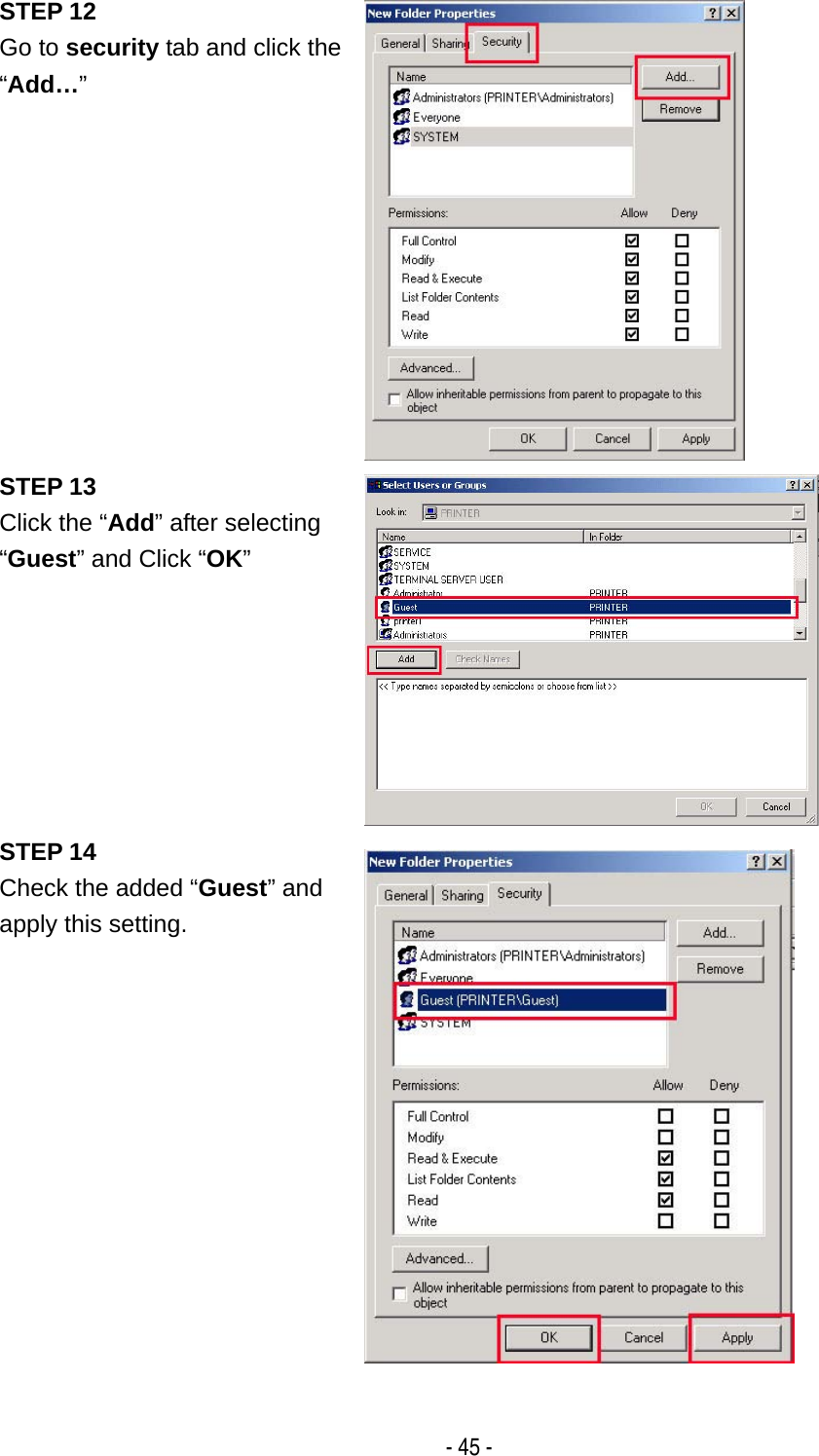   - 45 - STEP 12 Go to security tab and click the &ldquo;Add&hellip;&rdquo;  STEP 13 Click the &ldquo;Add&rdquo; after selecting &ldquo;Guest&rdquo; and Click &ldquo;OK&rdquo;  STEP 14 Check the added &ldquo;Guest&rdquo; and apply this setting.  