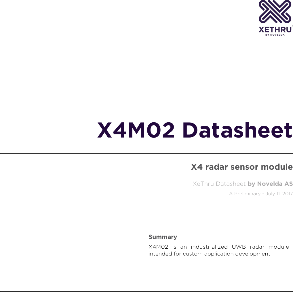 SummaryX7  is  ”n  industri”lized  UWB  r”d”r  module intended for custom ”((lic”tion develo(mentX7 DatasheetX radar sensor moduleXeThru D”t”sheet by 8ovelda ASA Prelimin”ry - 4uly . 