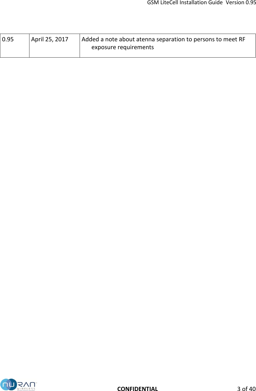 GSM LiteCell Installation Guide  Version 0.95   CONFIDENTIAL  3 of 40 0.95 April 25, 2017 Added a note about atenna separation to persons to meet RF exposure requirements   