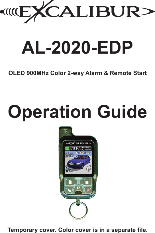 AL-2020-EDPOLED 900MHz Color 2-way Alarm &amp; Remote StartOperation Guide    Temporary cover. Color cover is in a separate le.
