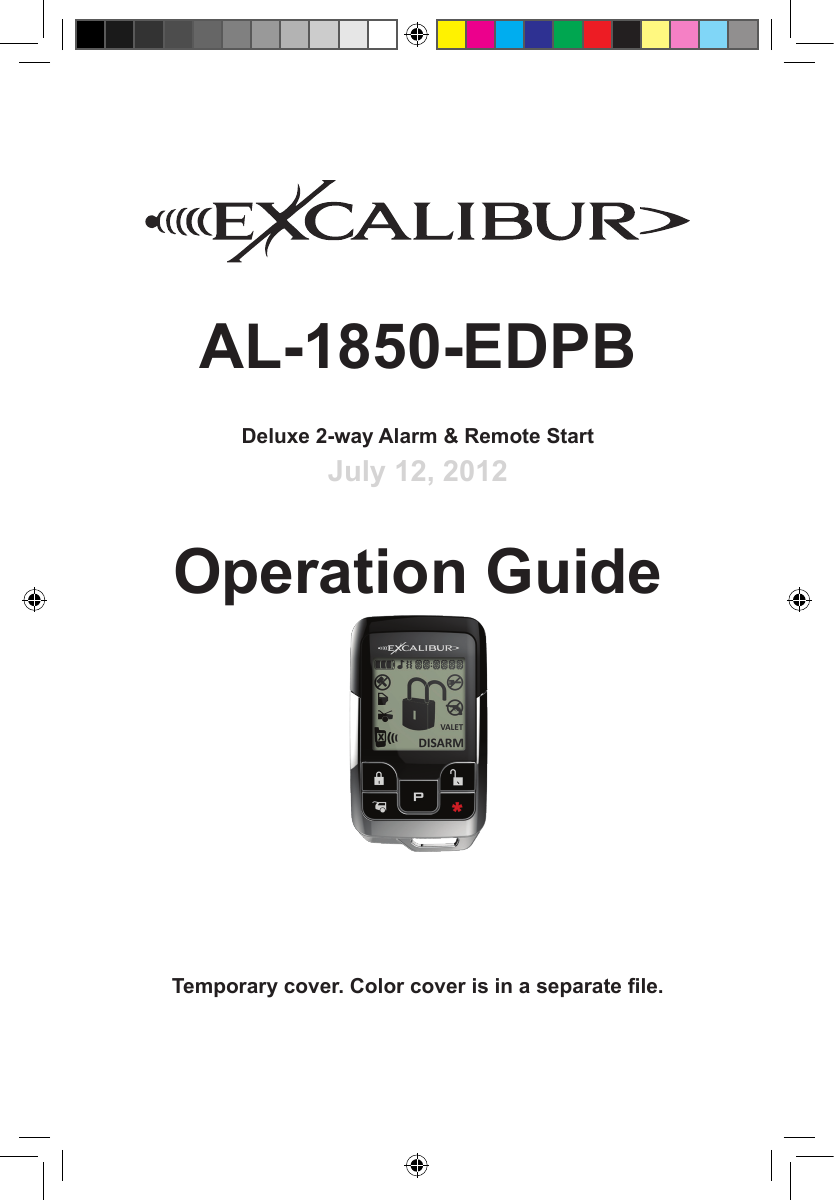 AL-1850-EDPBDeluxe 2-way Alarm &amp; Remote StartJuly 12, 2012Operation Guide    Temporary cover. Color cover is in a separate le.