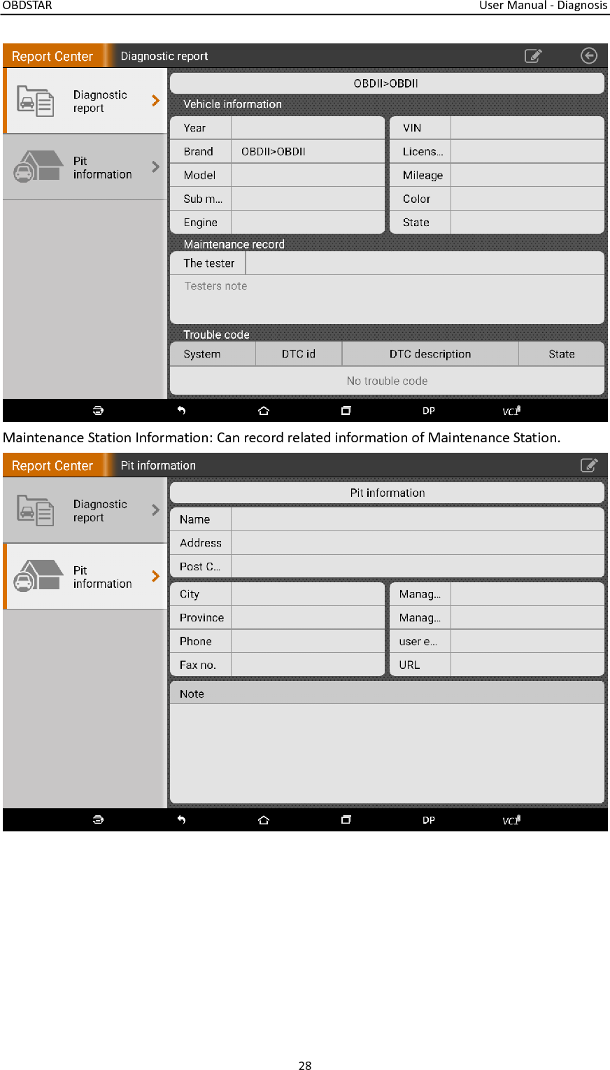 OBDSTAR                                                                                                                                  User Manual - Diagnosis 28   Maintenance Station Information: Can record related information of Maintenance Station. 