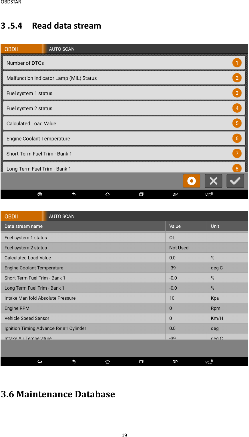 OBDSTAR                                                                                       19  3 .5.4  Read data stream     3.6 Maintenance Database  