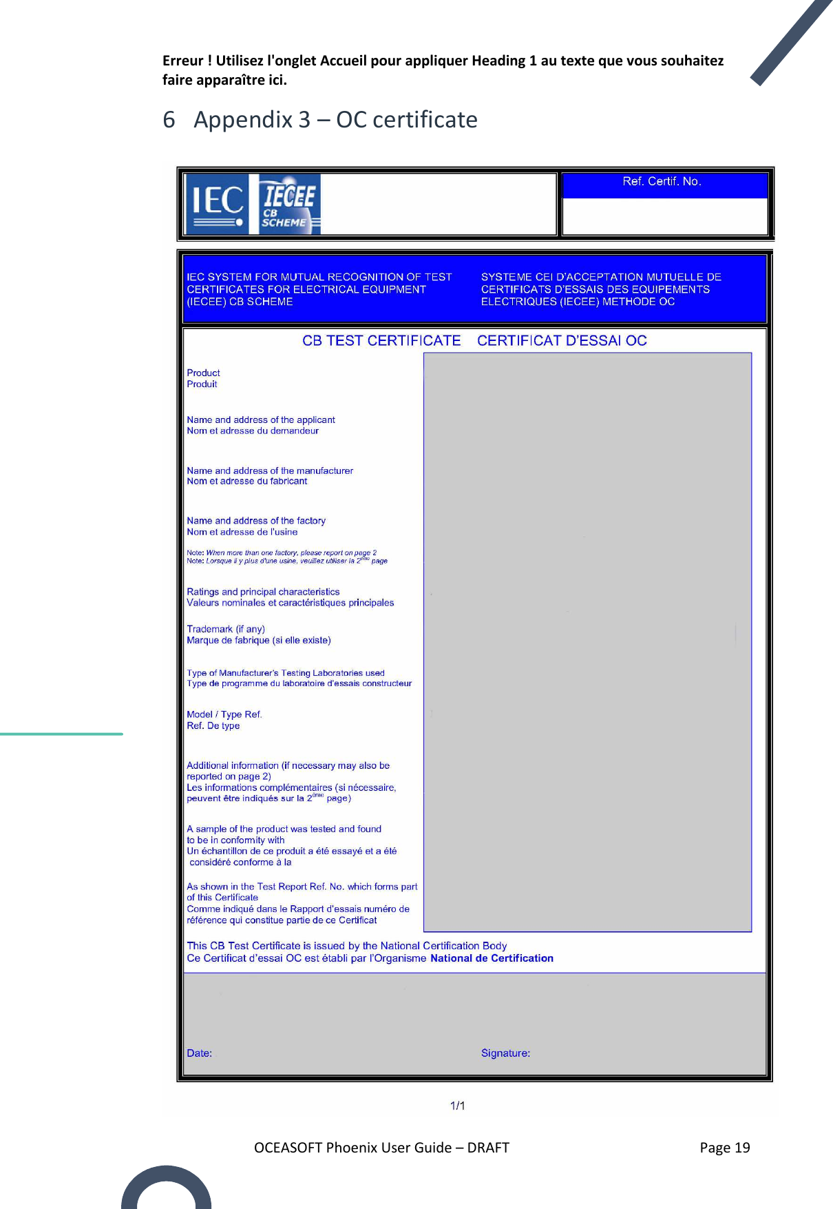 Erreur ! Utilisez l&apos;onglet Accueil pour appliquer Heading 1 au texte que vous souhaitez faire apparaître ici. OCEASOFT Phoenix User Guide – DRAFT    Page 19 6 Appendix 3 – OC certificate    