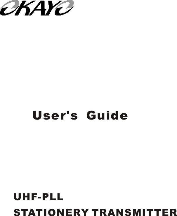  UHF-PLL STATIONERY TRANSMITTERUser's  Guide
