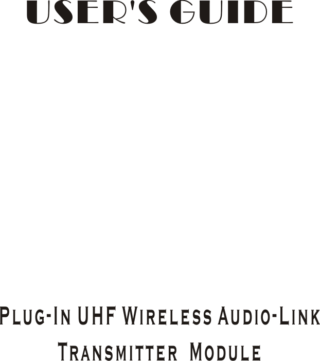 USER'S GUIDEPlug-In UHF Wireless Audio-LinkTransmitter Module
