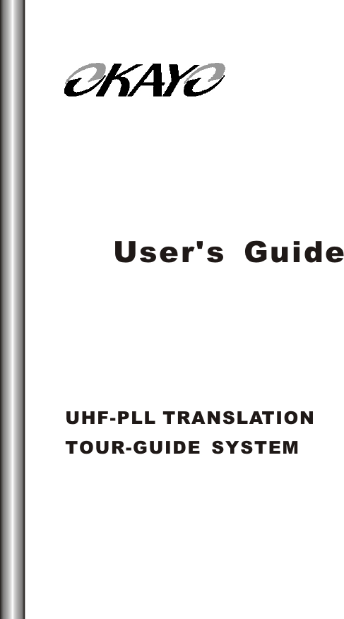 User's  GuideUHF-PLL TRANSLATION TOUR-GUIDE  SYSTEM