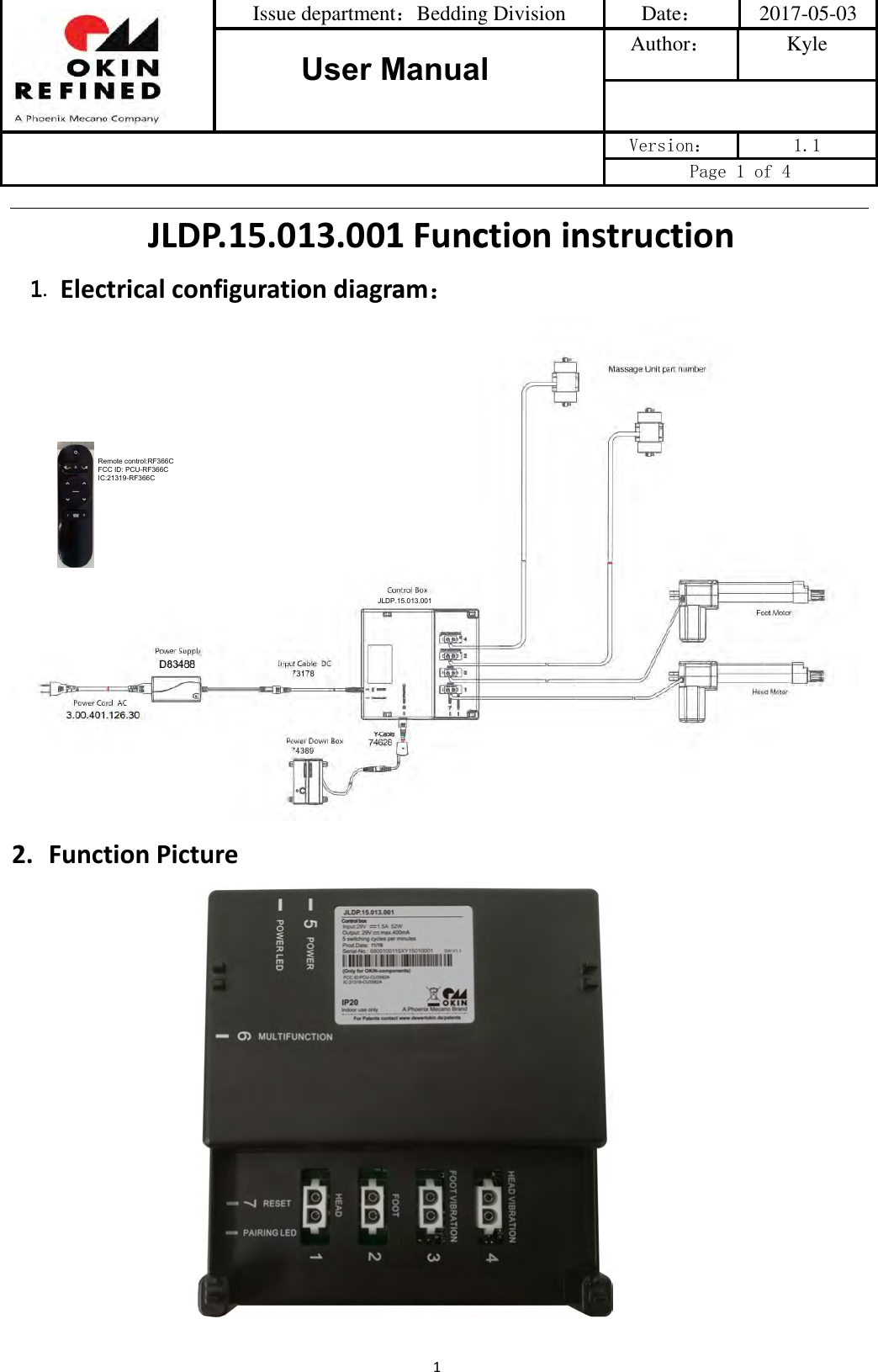 ElectJLDricalconIssueP. 1 5 . 0nfiguratioe departmen13.001ondiagrant：Bedding11Funcam：g DivisionctioninDatAuthVersinstructte： 2hor： ion： Page 1 oftion2017-05-03Kyle 1.1 f 4 Remote control:RF366CFCC ID: PCU-RF366CIC:21319-RF366CJLDP.15.013.001-/&apos;31.2. FunctionPictureUser Manual