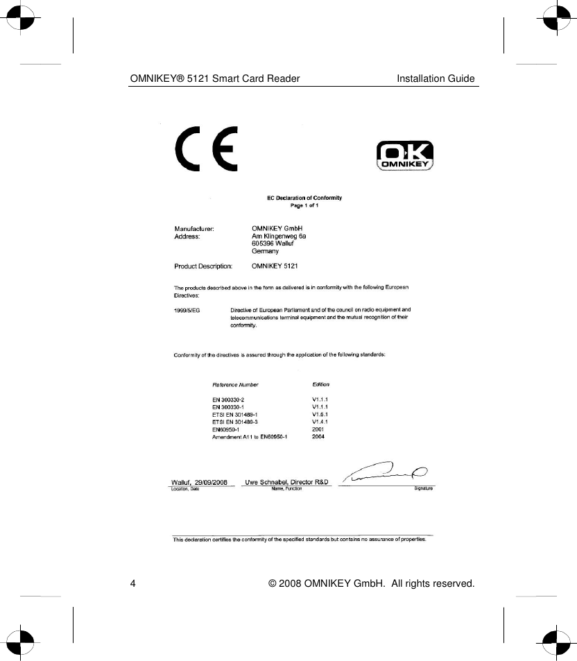 OMNIKEY® 5121 Smart Card Reader  Installation Guide 4    © 2008 OMNIKEY GmbH.  All rights reserved.    