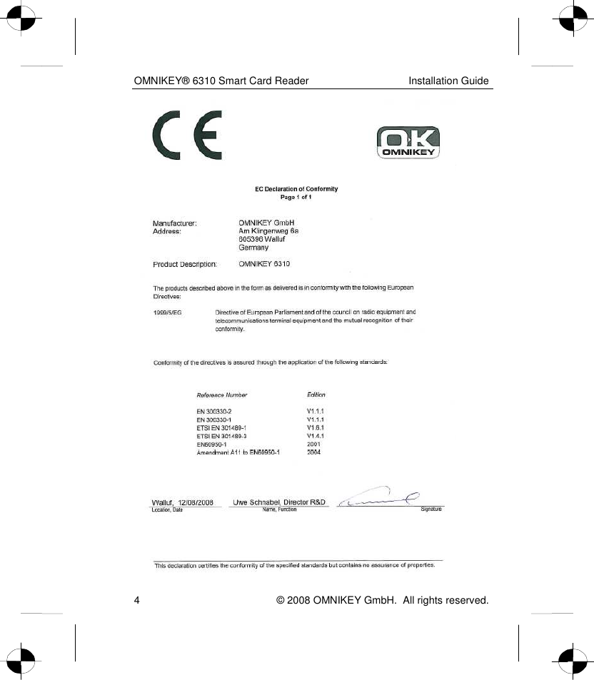 OMNIKEY® 6310 Smart Card Reader  Installation Guide 4    © 2008 OMNIKEY GmbH.  All rights reserved.    