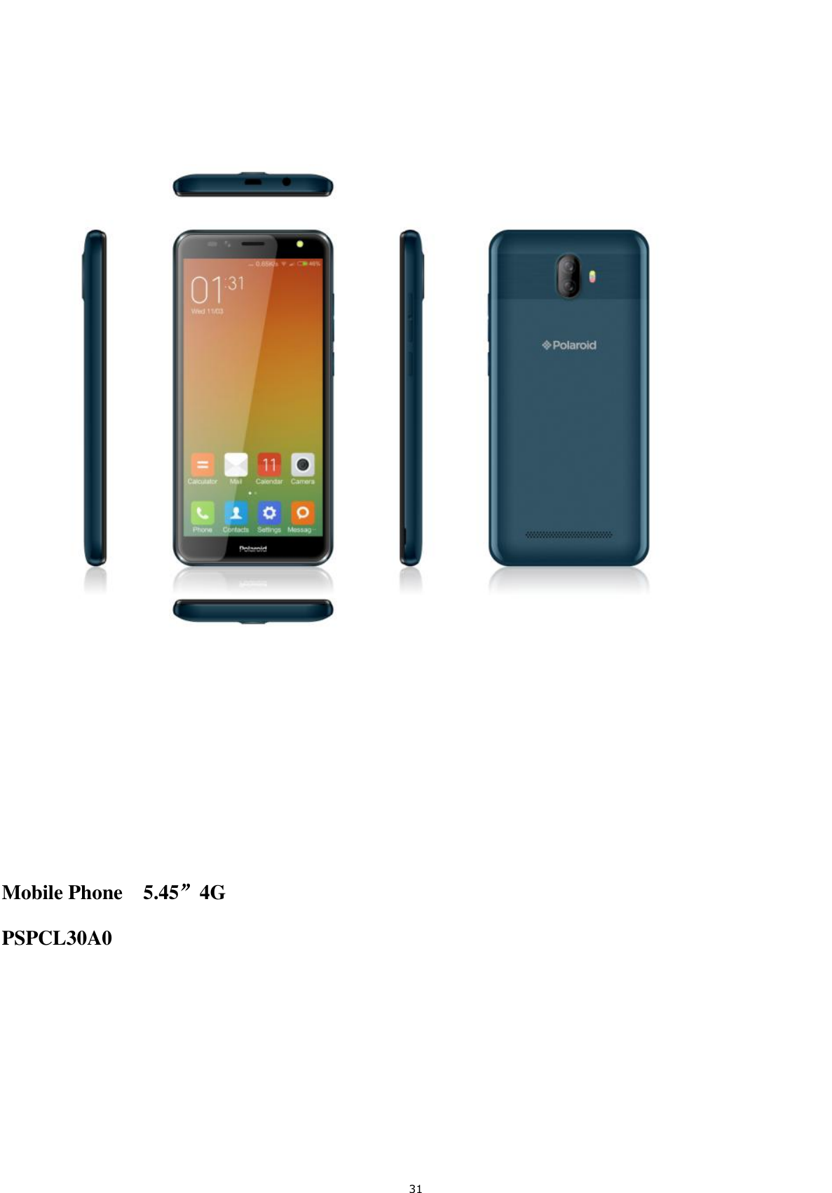  31                   Mobile Phone    5.45”4G PSPCL30A0  