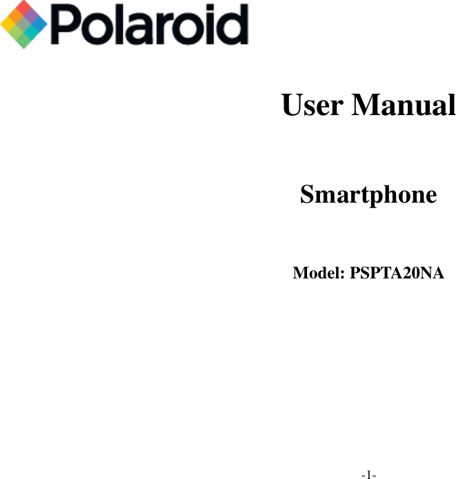  -1-   User Manual  Smartphone  Model: PSPTA20NA     