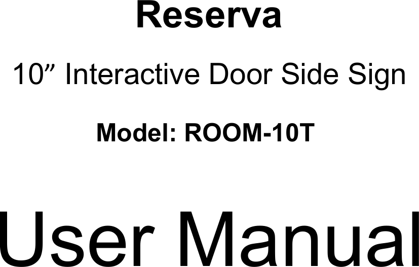    Reserva 10” Interactive Door Side Sign Model: ROOM-10T  User Manual 