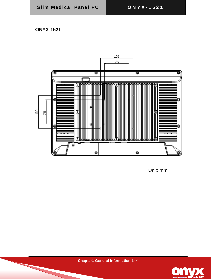 Slim Medical Panel PC  ONYX-1521  Chapter1 General Information 1-7            ONYX-1521  Unit: mm 
