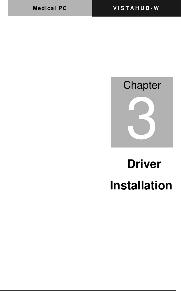 Medical PC V I S T A H U B - W                                         Driver                                 Installation       Chapter 3 