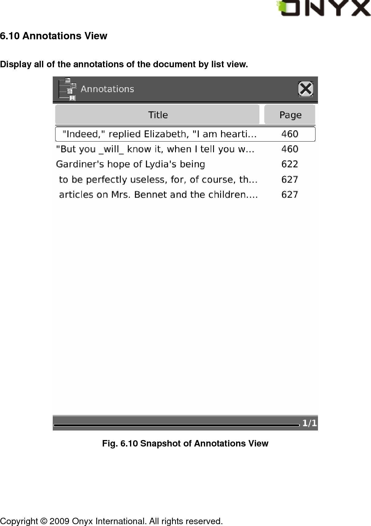  Copyright &copy; 2009 Onyx International. All rights reserved.                                 6.10 Annotations View Display all of the annotations of the document by list view.  Fig. 6.10 Snapshot of Annotations View 