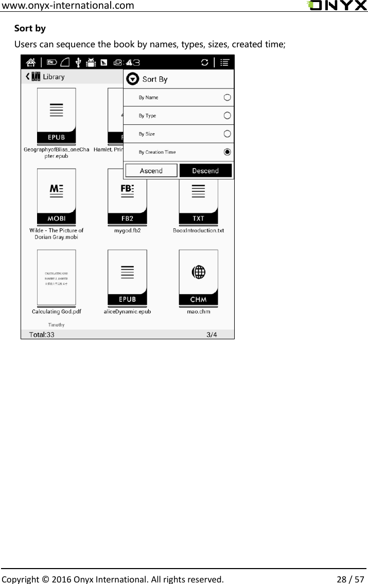  www.onyx-international.com                                                                                                                                                                                                  Copyright &copy;  2016 Onyx International. All rights reserved.                28 / 57 Sort by Users can sequence the book by names, types, sizes, created time;           