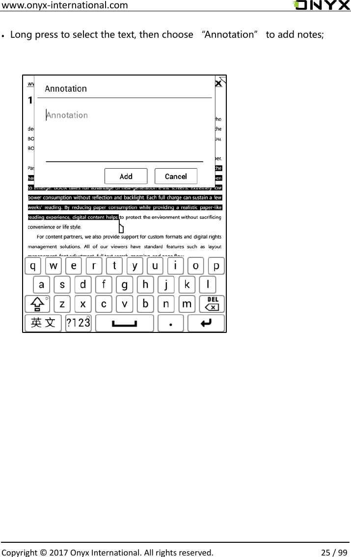  www.onyx-international.com                                                                                                                                                                                                  Copyright &copy;  2017 Onyx International. All rights reserved.                25 / 99  Long press to select the text, then choose &ldquo;Annotation&rdquo; to add notes;                           