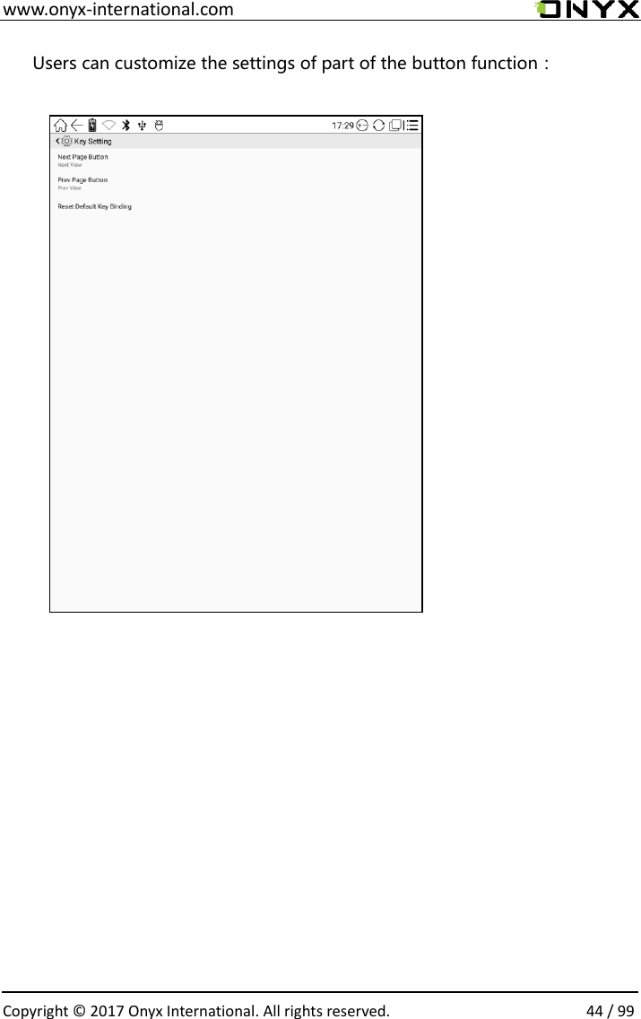  www.onyx-international.com                                                                                                                                                                                                  Copyright &copy;  2017 Onyx International. All rights reserved.                44 / 99 Users can customize the settings of part of the button function：                 