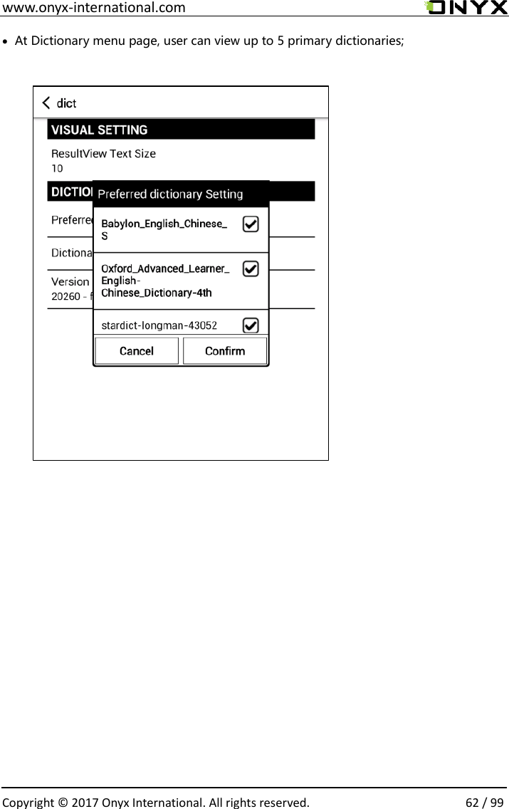  www.onyx-international.com                                                                                                                                                                                                  Copyright &copy;  2017 Onyx International. All rights reserved.                62 / 99  At Dictionary menu page, user can view up to 5 primary dictionaries;                              