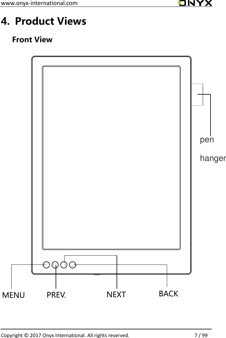  www.onyx-international.com                                                                                                                                                                                                  Copyright &copy;  2017 Onyx International. All rights reserved.                7 / 99 4. Product Views Front View                                 MENU BACK PREV. NEXT pen hanger  