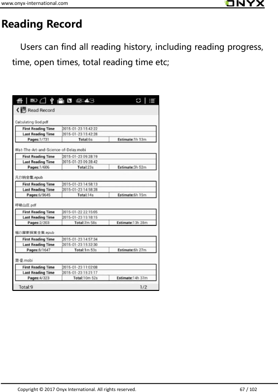 www.onyx-international.com                                                                                                                                                                                                                               Copyright &copy;  2017 Onyx International. All rights reserved.                             67 / 102 Reading Record Users can find all reading history, including reading progress, time, open times, total reading time etc;           