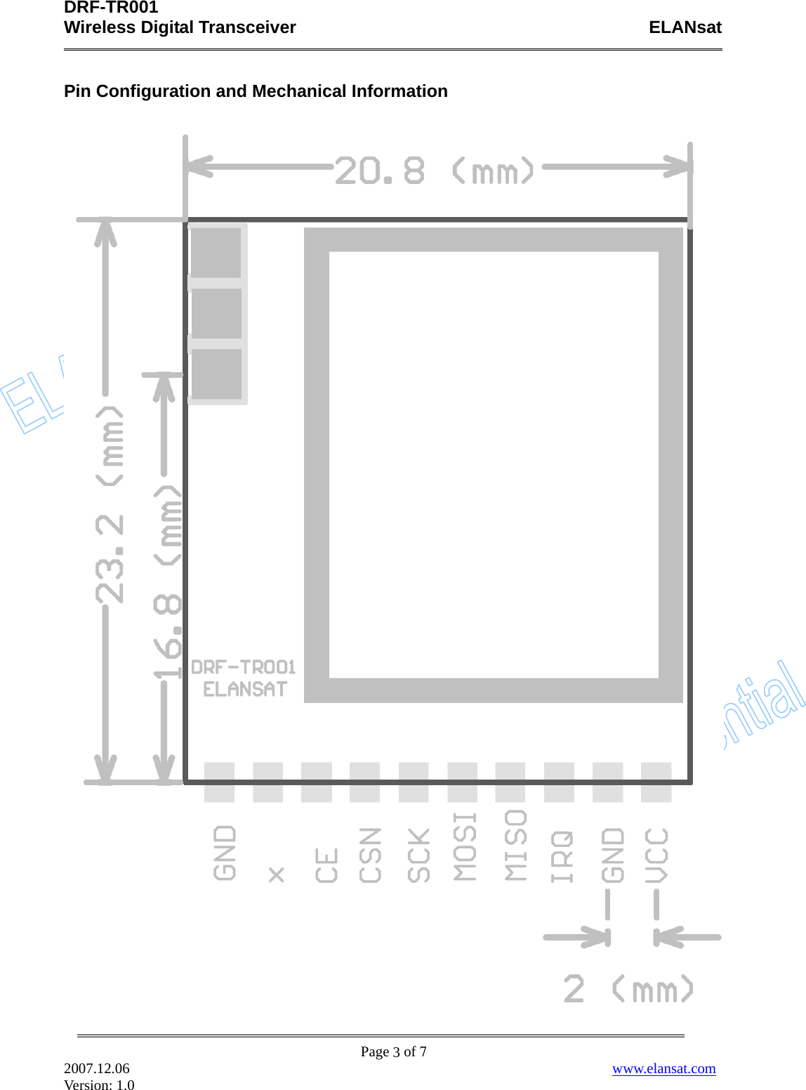 DRF-TR001    Wireless Digital Transceiver    ELANsat          Pin Configuration and Mechanical Information    Page  of 7 2007.12.06                                                                  www.elansat.com Version: 1.0 3