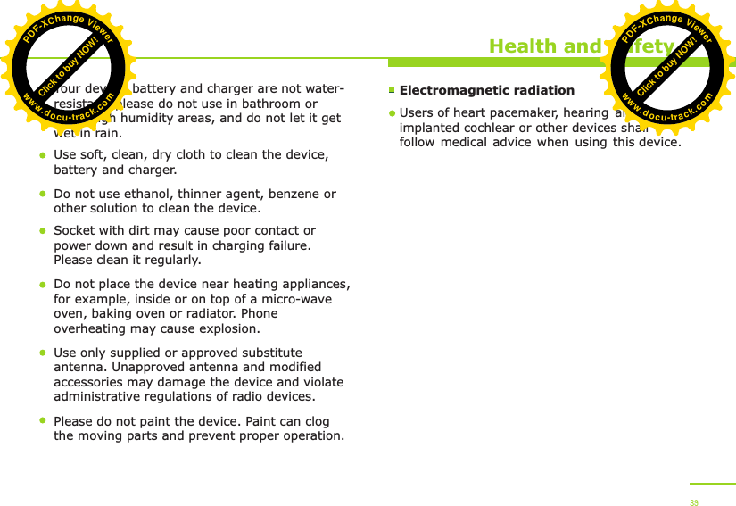 Health and SafetyYour device, battery and charger are not water-resistant, please do not use in bathroom or other high humidity areas, and do not let it get wet in rain. Use soft, clean, dry cloth to clean the device, battery and charger. Do not use ethanol, thinner agent, benzene or other solution to clean the device.Socket with dirt may cause poor contact or power down and result in charging failure. Please clean it regularly. Do not place the device near heating appliances, for example, inside or on top of a micro-wave oven, baking oven or radiator. Phone overheating may cause explosion. Use only supplied or approved substitute antenna. Unapproved antenna and modified accessories may damage the device and violate administrative regulations of radio devices. Please do not paint the device. Paint can clog the moving parts and prevent proper operation. 39Electromagnetic radiation The SAR limit of Europe is 2.0W/kg. Devicetypes OPPO R8006 has also been testedagainst this SAR limit. The highest SAR value reported under this standard during product certification for use at the ear is W/kg and when properly worn on the body is  W/kg.This device was tested for typical body-wornoperations with the back of the handset kept1.5cm from the body. To maintain compliancewith RF exposure requirements, use accessories that maintain a 1.5cm separation distance between the user&apos;s body and the back of the handset. The use of belt clips, holsters and similar accessories should not contain metallic components in its assembly. The use of accessories that do not satisfy these requirements may not comply with RF exposure requirements, and should be avoided.0.4430.684Users of heart pacemaker, hearing aid,implanted cochlear or other devices shallfollow medical advice when using this device.Click to buy NOW!PDF-XChange Viewerwww.docu-track.comClick to buy NOW!PDF-XChange Viewerwww.docu-track.com