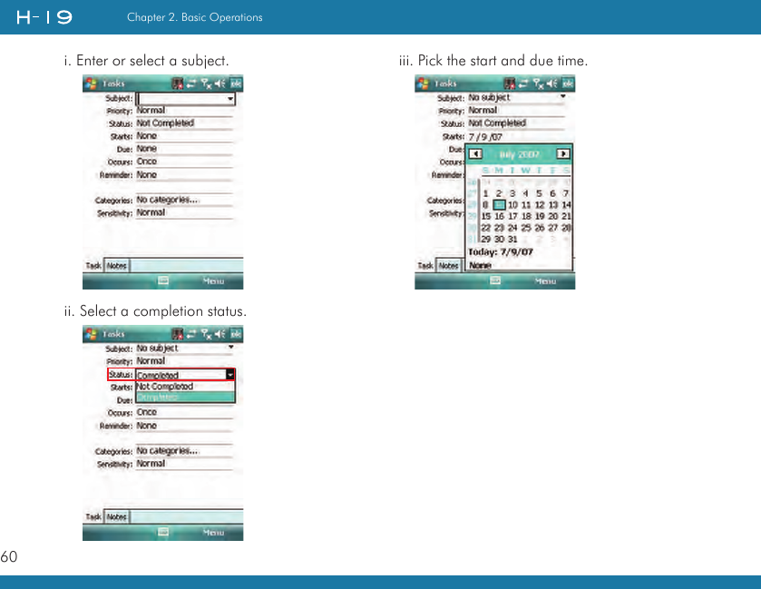 60Chapter 2. Basic Operationsi. Enter or select a subject.ii. Select a completion status.iii. Pick the start and due time.