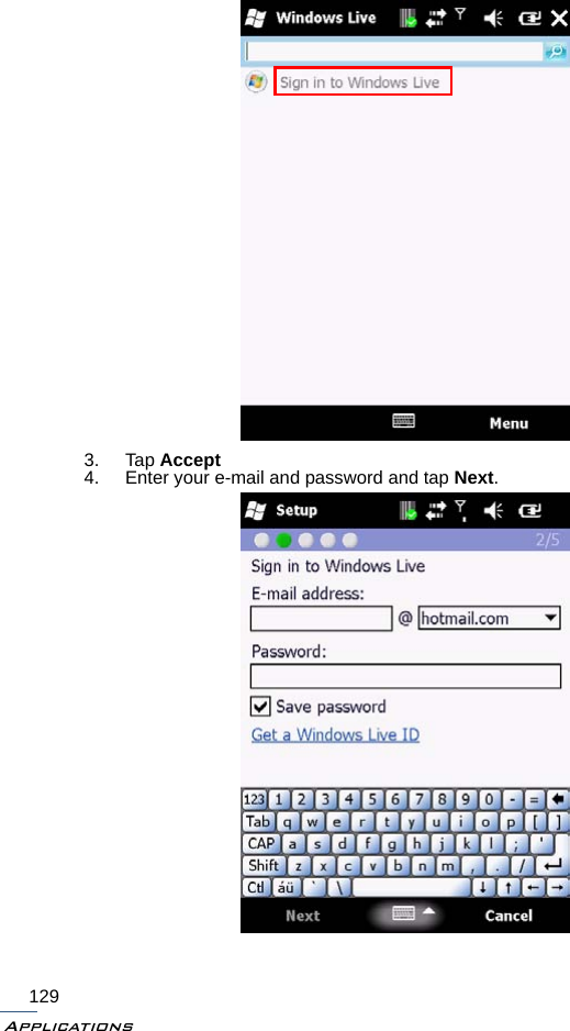 Applications1293. Tap Accept4. Enter your e-mail and password and tap Next.