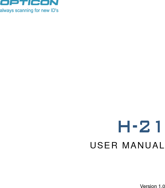 Copyright 2010 All rights ReservedOpticon Corporation H021 User Manual