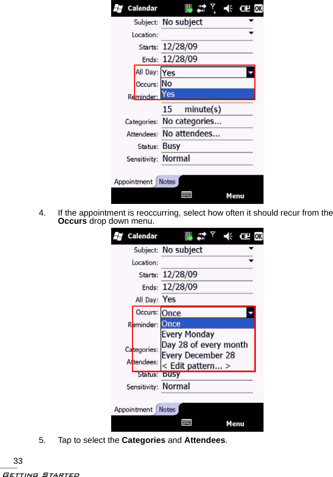 Getting Started334. If the appointment is reoccurring, select how often it should recur from the Occurs drop down menu.5. Tap to select the Categories and Attendees.