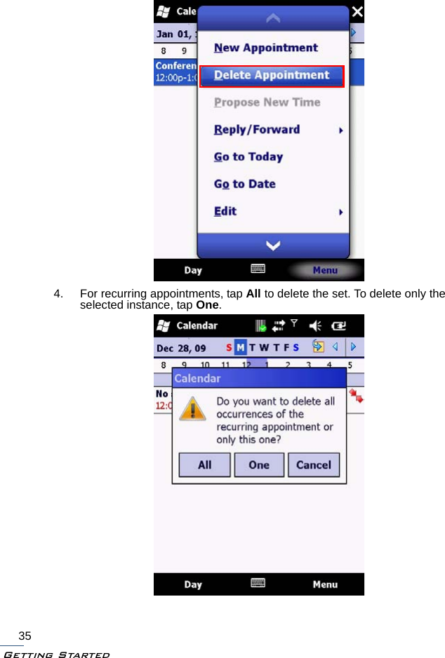 Getting Started354. For recurring appointments, tap All to delete the set. To delete only the selected instance, tap One.