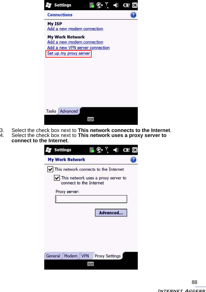 Internet Access883. Select the check box next to This network connects to the Internet.4. Select the check box next to This network uses a proxy server to connect to the Internet.