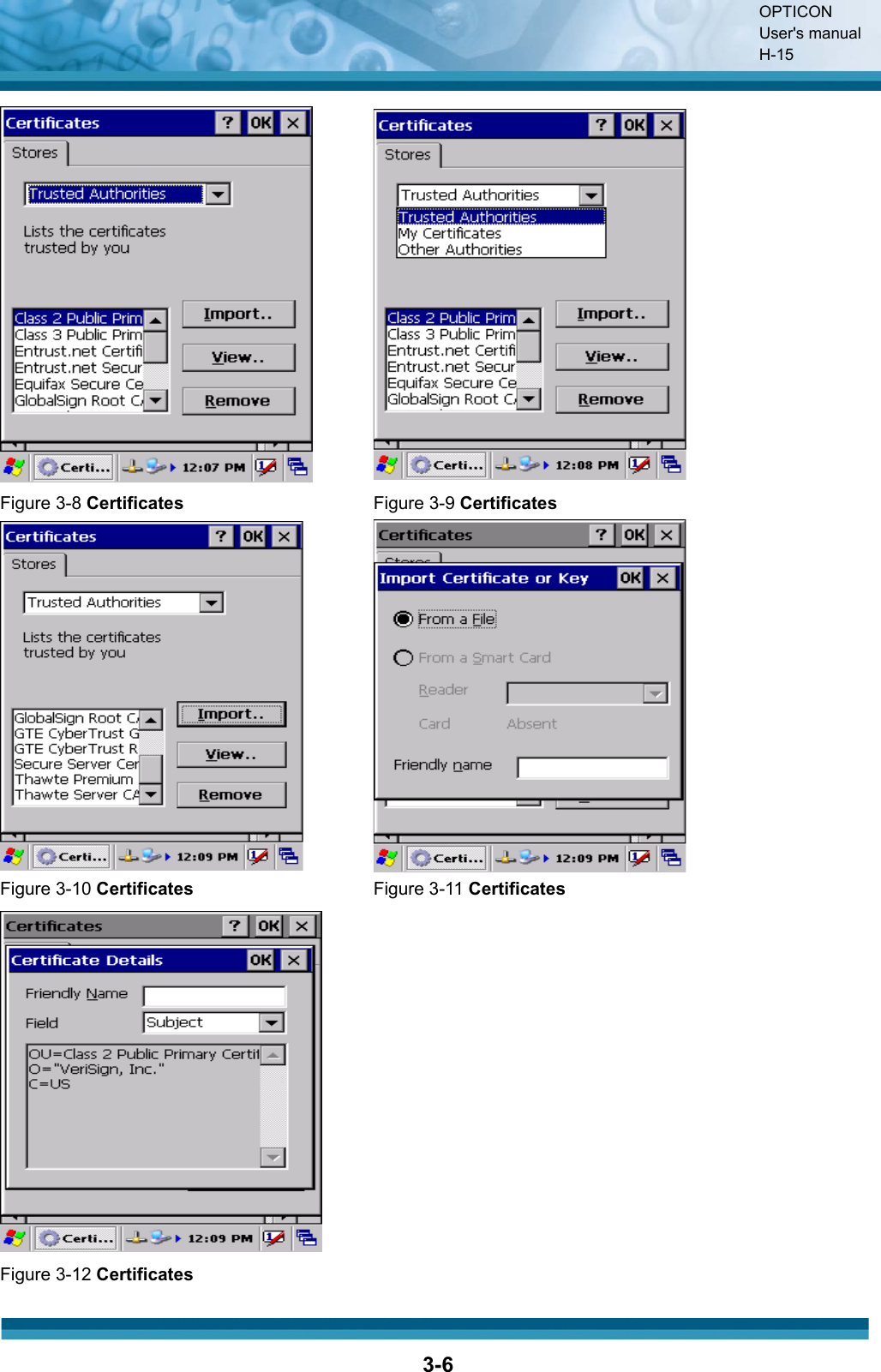 OPTICON User&apos;s manual H-153-6Figure 3-8 Certificates Figure 3-9 CertificatesFigure 3-10 Certificates Figure 3-11 CertificatesFigure 3-12 Certificates